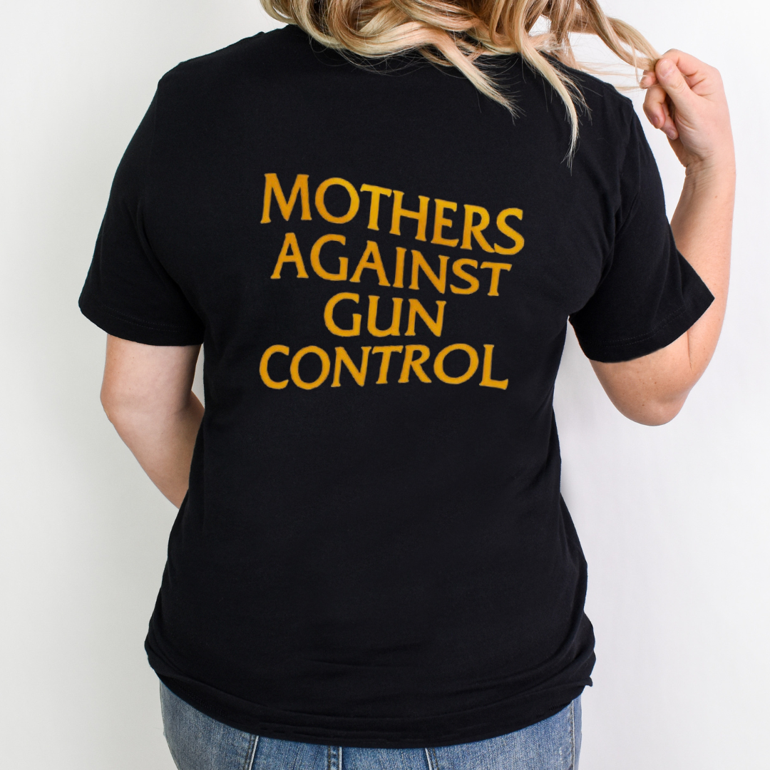 Mothers Against Gun Control Tee