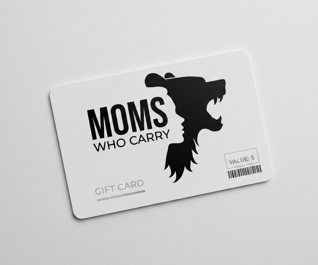 Moms Who Carry® Gift Card
